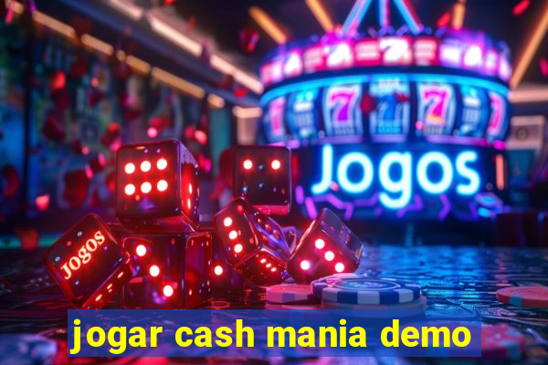 jogar cash mania demo